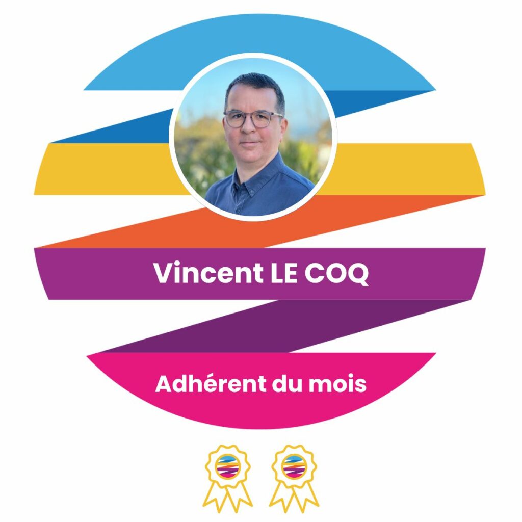 Adhérent du mois de juin : Vincent LE COQ